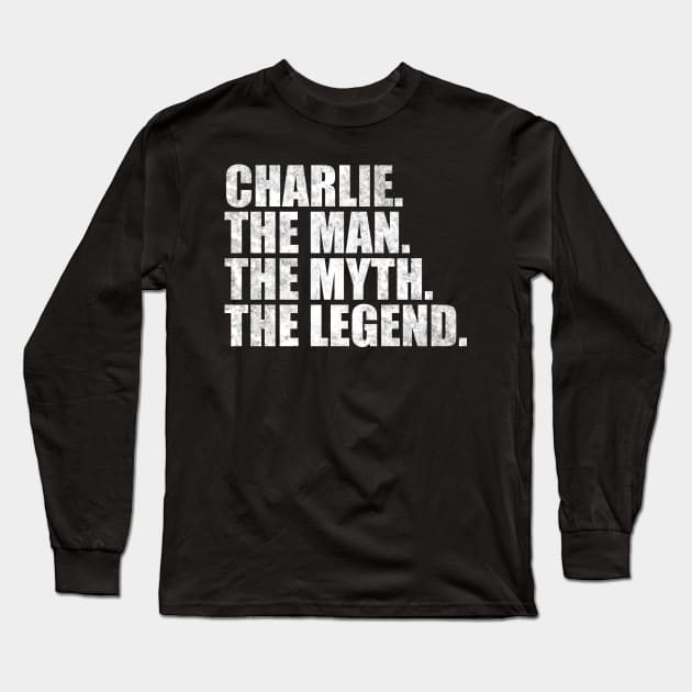 Charlie Legend Charlie Name Charlie given name Long Sleeve T-Shirt by TeeLogic